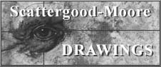 half banner for Scattergood-Moore Drawings